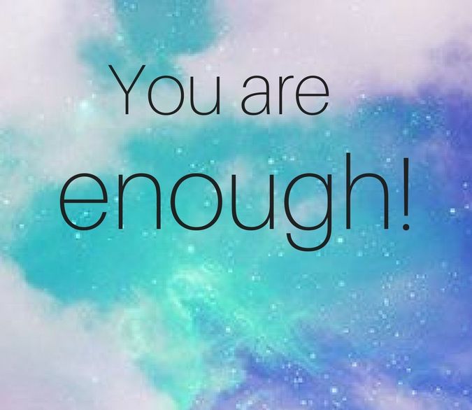 quotes You are enough