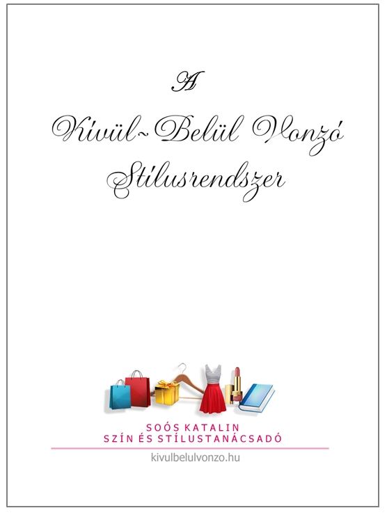 a Kívül-Belül Vonzó Stílusrendszer a Kívül-Belül Vonzó Stílusrendszer